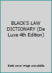 Hardcover BLACK'S LAW DICTIONARY (De Luxe 4th Edition) Book