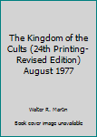 Hardcover The Kingdom of the Cults (24th Printing-Revised Edition) August 1977 Book