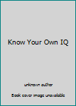 Unknown Binding Know Your Own IQ Book