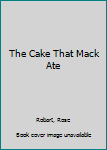 Board book The Cake That Mack Ate Book