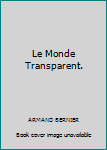 Paperback Le Monde Transparent. Book