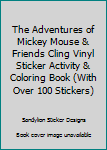 The Adventures of Mickey Mouse & Friends Cling Vinyl Sticker Activity & Coloring Book