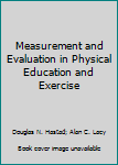 Hardcover Measurement and Evaluation in Physical Education and Exercise Book