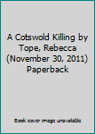 Paperback A Cotswold Killing by Tope, Rebecca(November 30, 2011) Paperback Book