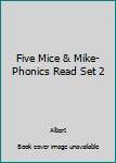 Paperback Five Mice & Mike-Phonics Read Set 2 Book