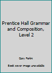 Hardcover Prentice Hall Grammar and Composition, Level 2 Book