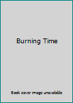 Burning Time