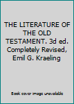 THE LITERATURE OF THE OLD TESTAMENT. 3d ed. Completely Revised, Emil G. Kraeling