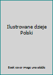 Hardcover Ilustrowane dzieje Polski Book