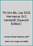 Perfect Paperback TK-Hm Bk: Los DOS Hermanos Gr2 Vamos00 (Spanish Edition) [Spanish] Book