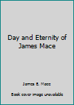 Unknown Binding Day and Eternity of James Mace Book
