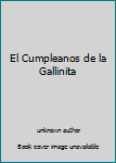 Paperback El Cumpleanos de la Gallinita [Spanish] Book