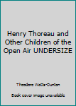 Hardcover Henry Thoreau and Other Children of the Open Air UNDERSIZE Book