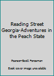 Library Binding Reading Street Georgia-Adventures in the Peach State Book