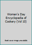 Hardcover Woman's Day Encyclopedia of Cookery (Vol 10) Book