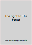 Hardcover The Light In The Forest Book