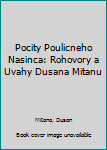 Hardcover Pocity Poulicneho Nasinca: Rohovory a Uvahy Dusana Mitanu Book