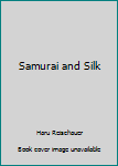 Paperback Samurai and Silk Book