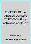 Paperback RECETAS DE LA ABUELA COMIDA TRADICIONAL by BARCENA CARMINA [Spanish] Book