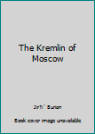 Hardcover The Kremlin of Moscow Book