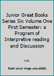 Paperback Junior Great Books Series Six Volume One First Semester: a Program of Interpretive reading and Discussion Book