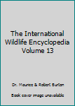 Hardcover The International Wildlife Encyclopedia Volume 13 Book