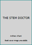 Hardcover THE STEM DOCTOR Book
