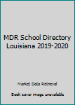 2019-20 Louisiana School Directory : A State Guide to K-12 Districts, Dioceses and Schools