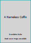 Hardcover A Nameless Coffin Book