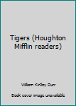 Paperback Tigers (Houghton Mifflin readers) Book