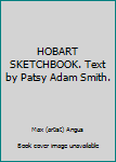 HOBART SKETCHBOOK. Text by Patsy Adam Smith.