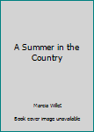 Hardcover A Summer in the Country Book