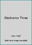 Paperback Electronics Three Book