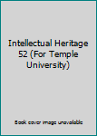 Paperback Intellectual Heritage 52 (For Temple University) Book