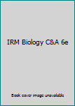 Paperback IRM Biology C&A 6e Book