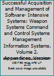 Paperback Guidelines for Successful Acquisition and Management of Software- Intensive Systems: Weapon Systems Command and Control Systems Management Information Systems. Volume 2. Appendices. Version 2.0 Book
