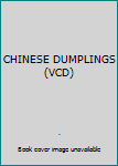 Audio CD CHINESE DUMPLINGS (VCD) Book