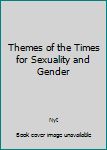 Paperback Themes of the Times for Sexuality and Gender Book