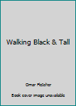 Paperback Walking Black & Tall Book