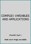 Unknown Binding COMPLEX VARIABLES AND APPLICATIONS Book