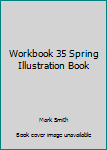 Paperback Workbook 35 Spring Illustration Book