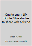 Paperback One to one;: 15-minute Bible studies to share with a friend Book