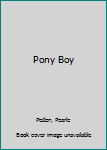 Hardcover Pony Boy Book