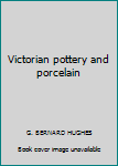Hardcover Victorian pottery and porcelain Book