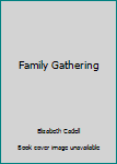 Hardcover Family Gathering [Large Print] Book