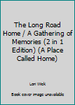 The Long Road Home / A Gathering of... book by Lori Wick
