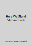 Here We Stand Student Book