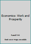 Paperback Economics: Work and Prosperity Book