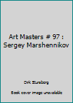 Paperback Art Masters # 97 : Sergey Marshennikov Book