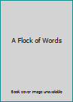 Hardcover A Flock of Words Book